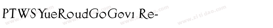PTWSYueRoudGoG0v1 Re字体转换